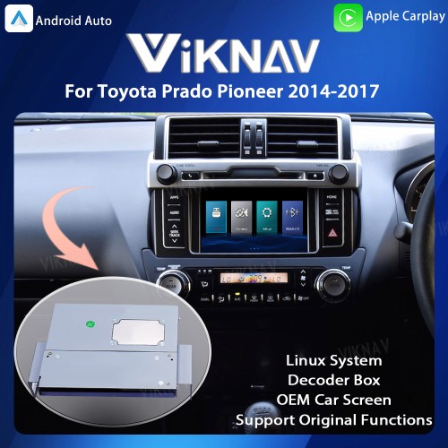Viknav Linux System OEM Car For Toyota Prado Pioneer 2014-2017 Upgrade Decoder Box MuItimedia Wireless CarPlay Android Auto