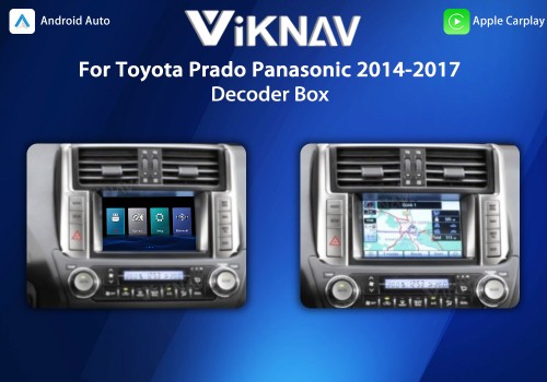 Viknav Linux System OEM Car For Toyota Prado Panasonic 2014-2017 Upgrade Decoder Box MuItimedia Wireless CarPlay Android Auto