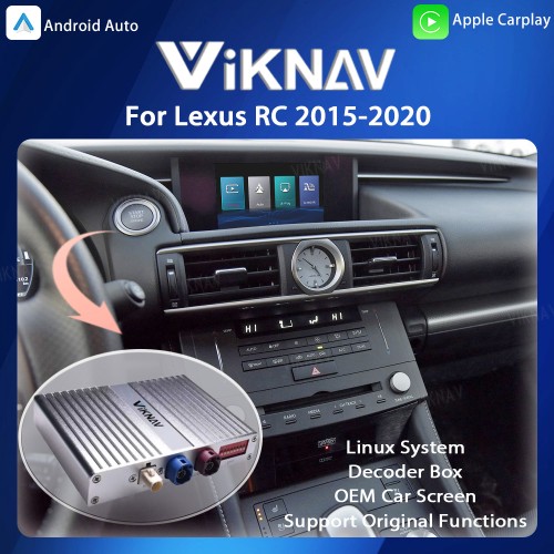 Viknav Linux System For Lexus RC 2015-2020 Wireless Apple CarPlay Android Auto Only Support Original Car Screen