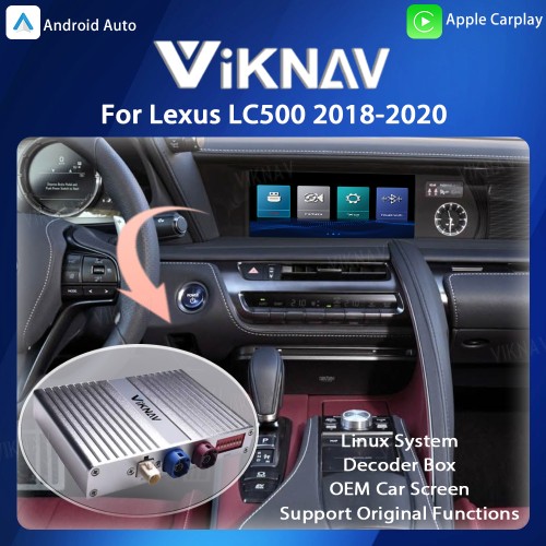Viknav Linux System For Lexus LC500 2018-2020 Wireless Apple CarPlay Android Auto Only Support Original Car Screen