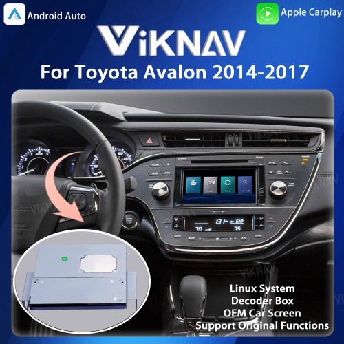 Viknav Linux System For Toyota Avalon 2014-2017 Decoder Box Wireless Apple CarPlay Android Auto Only Support Original Car Screen