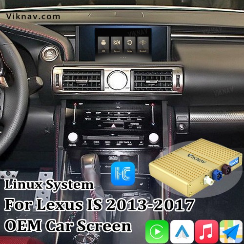 Viknav Linux System For Lexus IS 2013 -2017 Wireless Apple CarPlay Android Auto only support original car 7 inch Screen