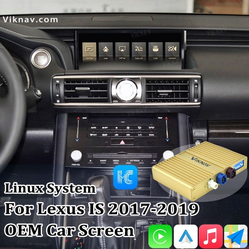 Viknav Linux System For Lexus IS 2017 -2019 Wireless Apple CarPlay Android Auto only support original car 10.25 inch Screen