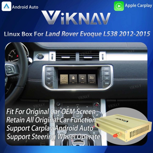 Viknav Linux System Interface Box For Land Rover Range Rover Evoque L538 2012-2015 Wireless Apple CarPlay Android Auto Stereo Only Support Original Car Screen