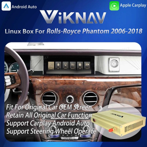 Viknav Linux System Interface Box For Rolls-Royce Phantom 2006-2018 Wireless Apple CarPlay Android Auto Stereo Only Support Original Car Screen