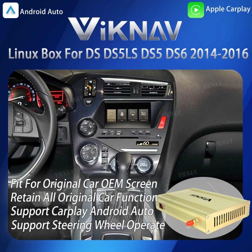 Viknav Linux System Interface Box For DS DS5LS DS5 DS6 2014-2016 Wireless Apple CarPlay Android Auto Stereo Only Support Original Car Screen