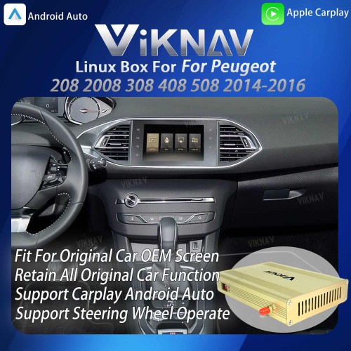 Viknav Linux System Interface Box For Peugeot 208 2008 308 408 508 2014-2016 Wireless Apple CarPlay Android Auto Stereo Only Support Original Car Screen