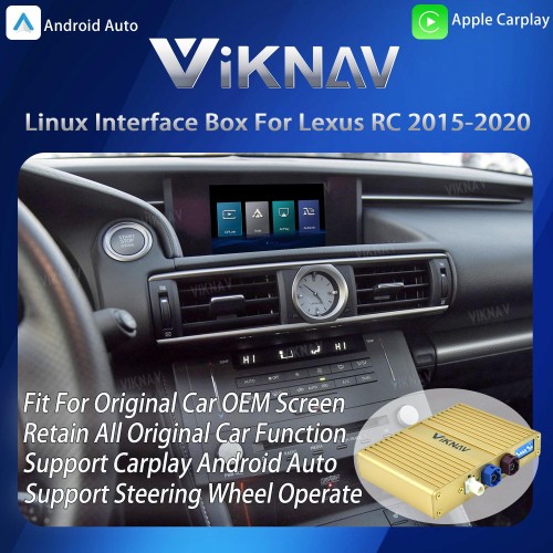 Viknav Linux Interface Box for Lexus RC 2015 -2020 Wireless CarPlay Decoder Android Auto GPS Navigatipn Original Car Radio Screen